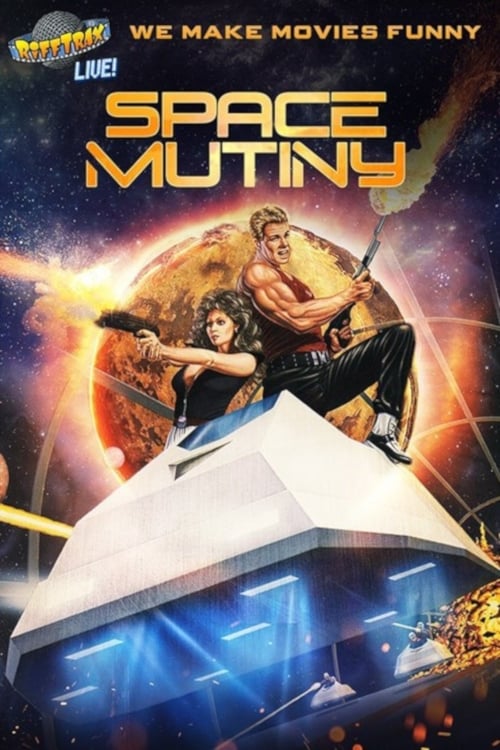 Rifftrax Live: Space Mutiny (2018) Poster