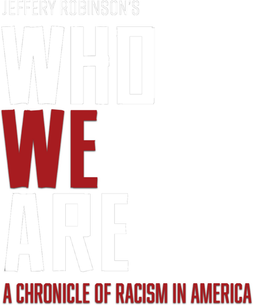 Who We Are: A Chronicle of Racism in America