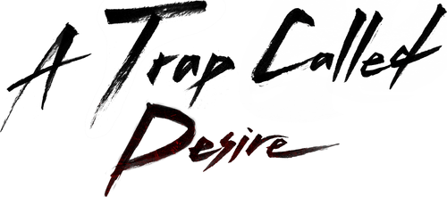 A Trap Called Desire