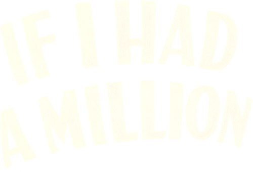If I Had a Million