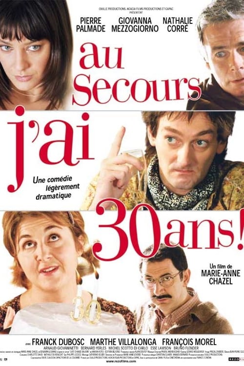 Poster do filme Au secours, j'ai 30 ans !