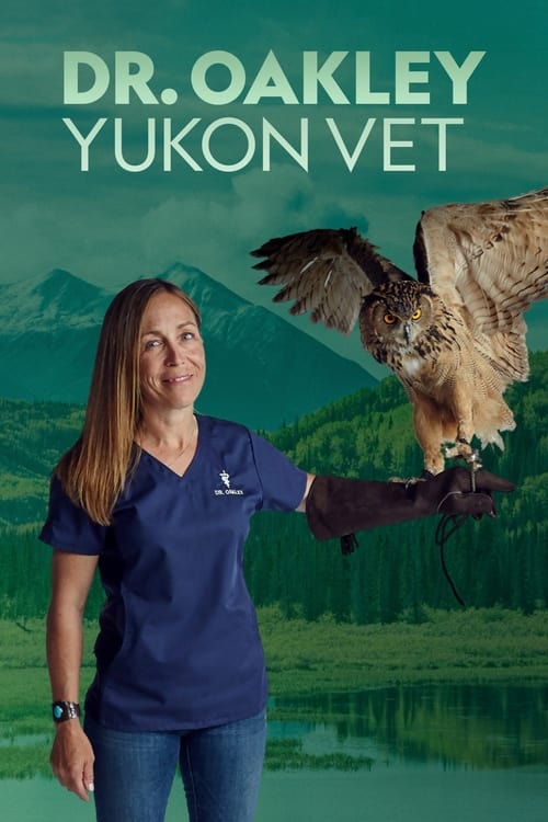 Where to stream Dr. Oakley, Yukon Vet Season 11