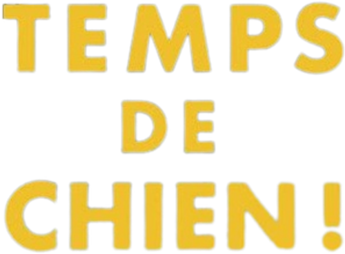 Temps de chien !
