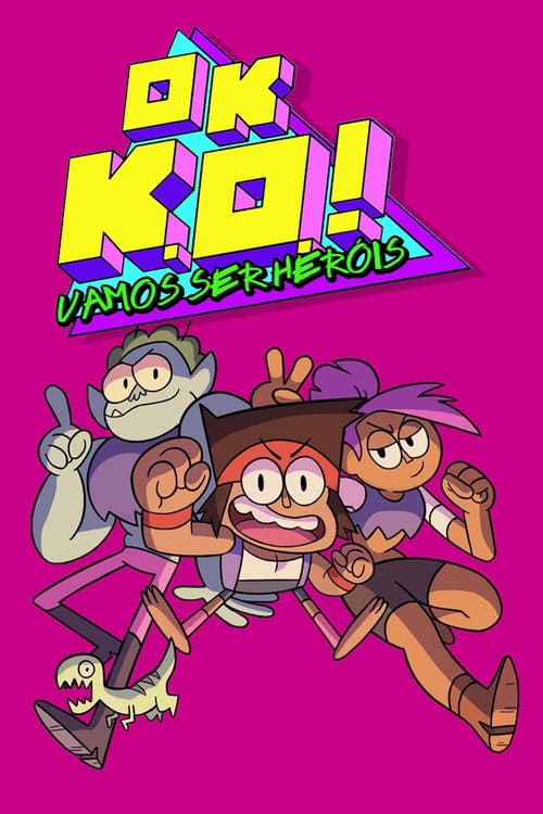 Poster da série Ok, K.O.! Vamos Ser Heróis