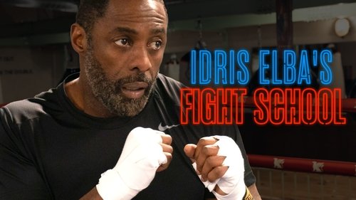 Idris Elba's Fight School