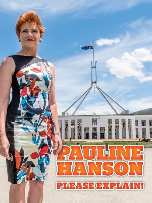 Where to stream Pauline Hanson: Please Explain!
