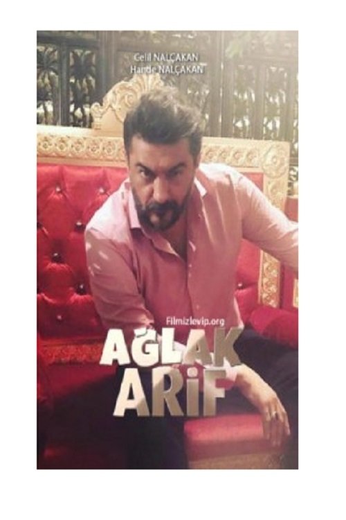 Ağlak Arif movie poster player