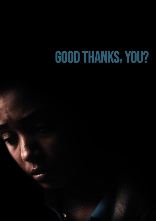Good Thanks, You? poster