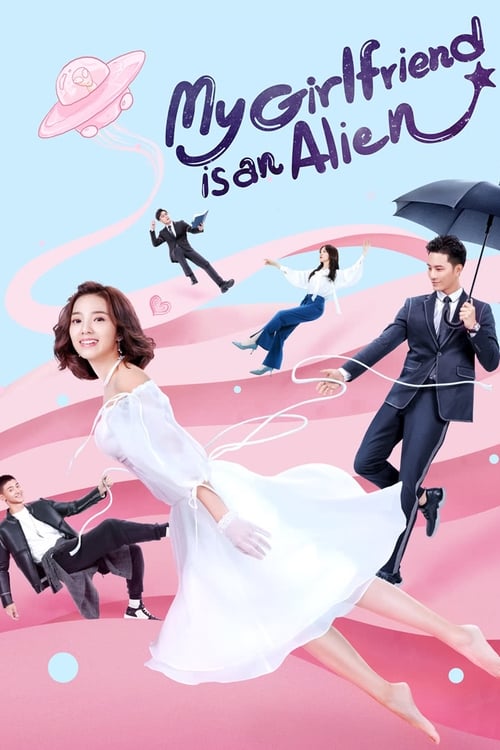 My Girlfriend is an Alien (Season 1) Hindi Dubbed (ORG)  720p & 480p (2019 Chinese TV Series) [Episode 28 Added]