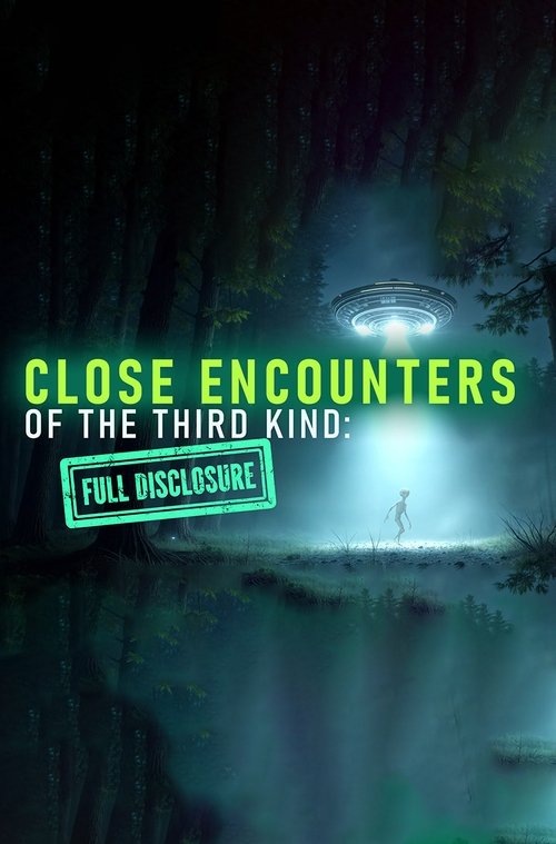 CLOSE ENCOUNTERS OF THE THIRD KIND: Full Disclosure poster