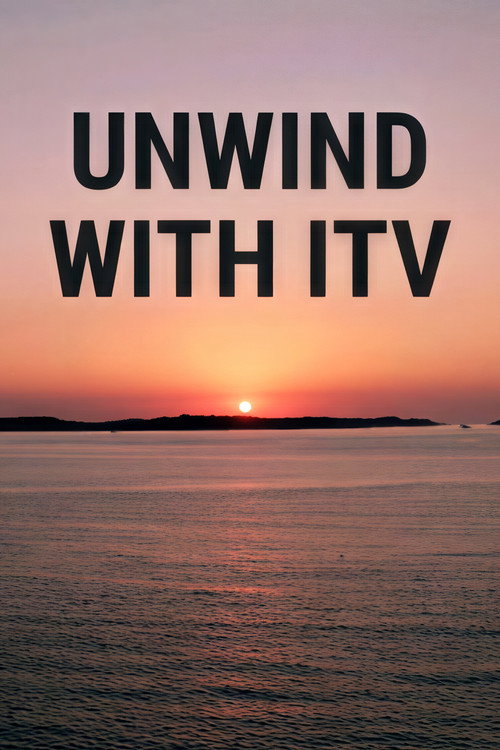 Unwind with ITV poster