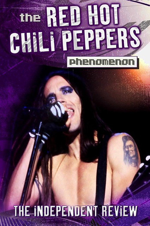 The Red Hot Chili Peppers Phenomenon — The Independent Review