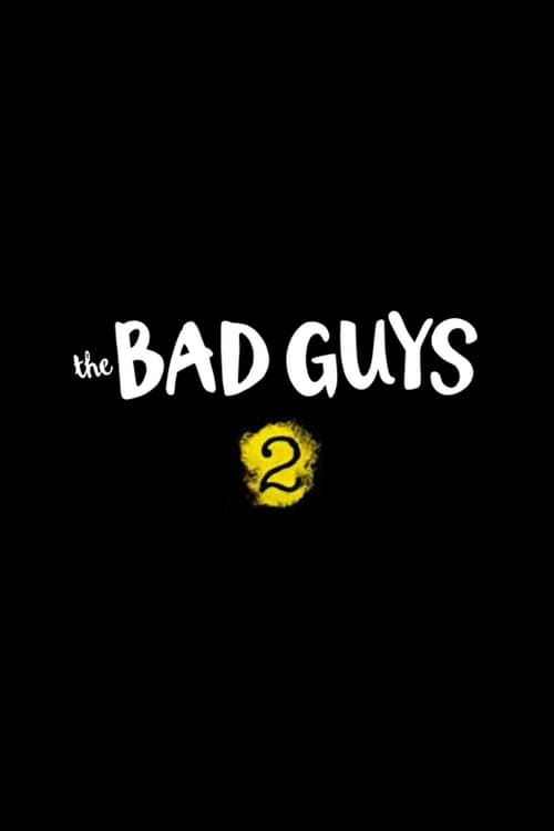 The Bad Guys 2 Movie Poster Image