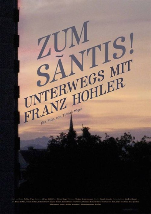 Zum Säntis! Unterwegs mit Franz Hohler movie poster player