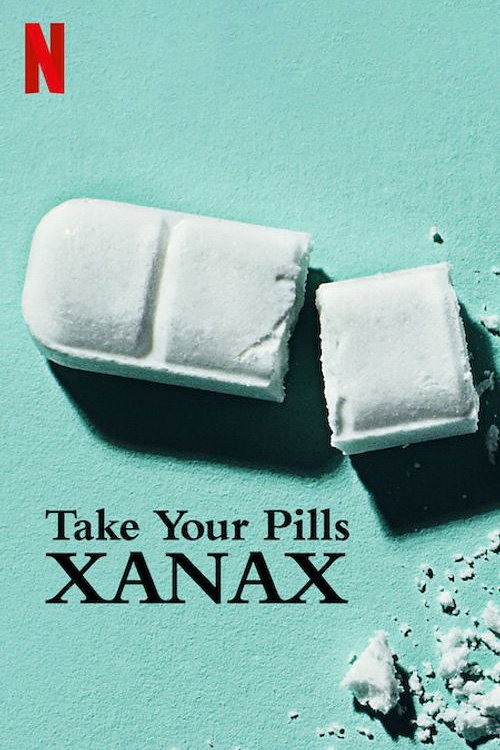 Take Your Pills: Xanax