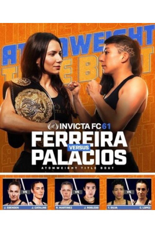 Invicta FC 61: Ferreira vs. Palacios
