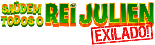 Saúdem todos o Rei Julien - Exilado! - Logo 4