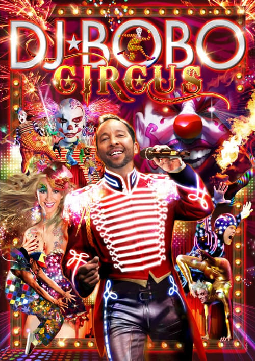 DJ Bobo - Circus (The Show) 2014