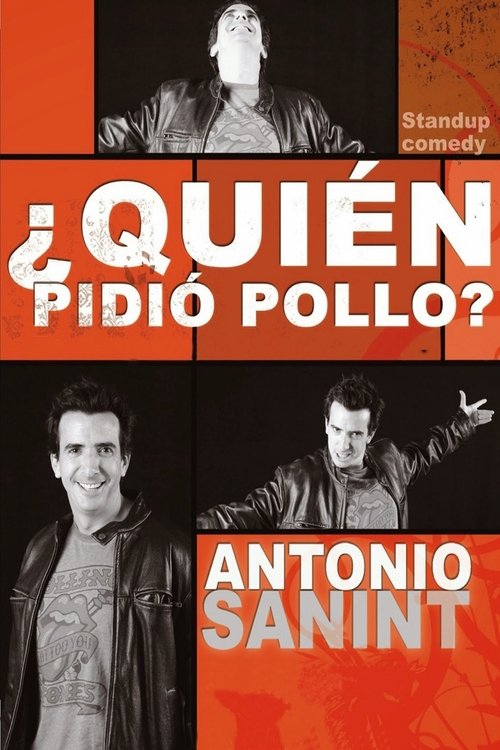 Antonio Sanint: Quién pidió pollo? movie poster player