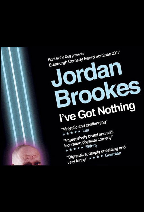 Jordan Brookes: I've Got Nothing poster