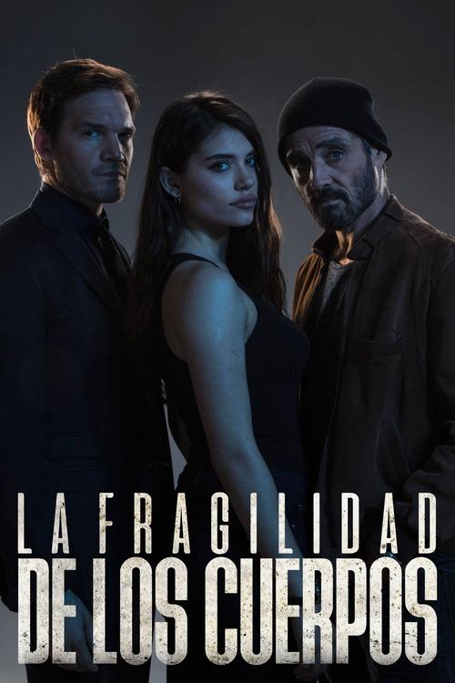 La fragilidad de los cuerpos (2017)