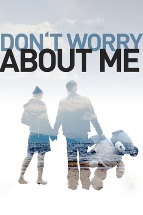 Don't Worry About Me 2009