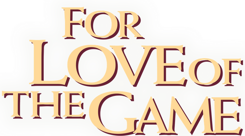 For Love of the Game