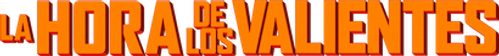 La hora de los valientes