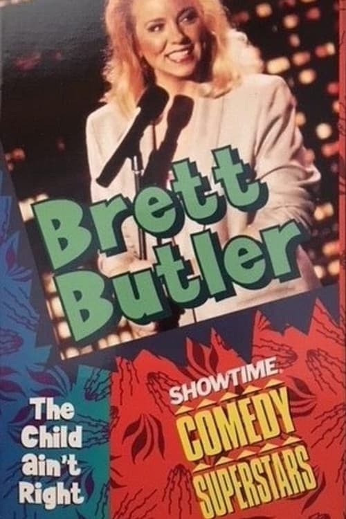 Brett Butler: The Child Ain't Right (1993) poster
