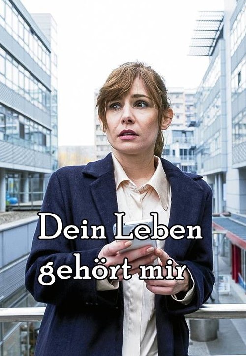 Dein Leben gehört mir Movie Poster Image