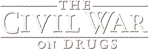The Civil War on Drugs