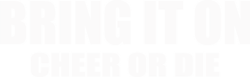 Bring It On: Cheer Or Die