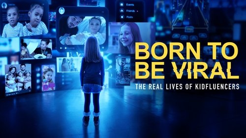 Born to Be Viral: The Real Lives of Kidfluencers