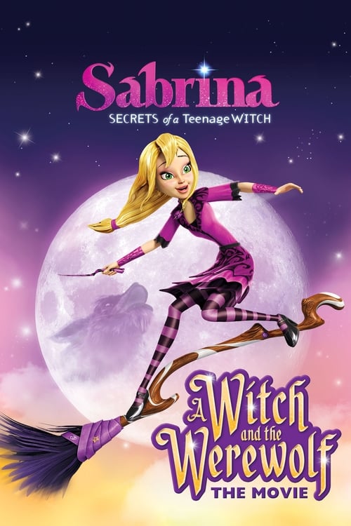 Sabrina: Secrets of a Teenage Witch - A Witch and the Werewolf Movie Poster Image