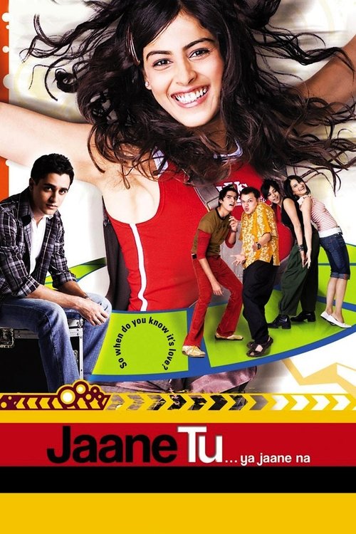 Jaane Tu... Ya Jaane Na 2008 Jaane Tu... Ya Jaane Na 2008