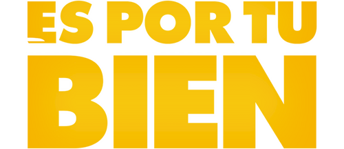 Es por tu bien