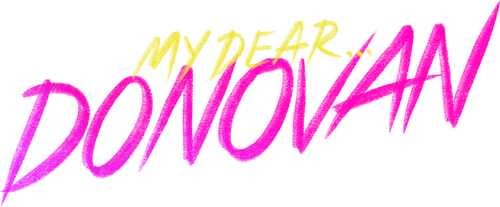 My Dear Donovan