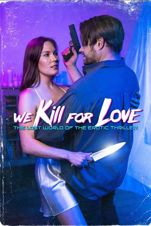 We Kill for Love