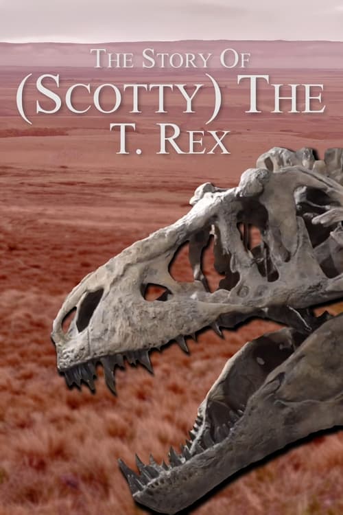 Poster The Story Of (Scotty) The T. Rex 2020