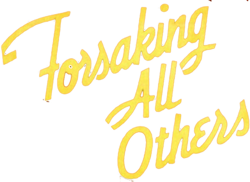 Forsaking All Others
