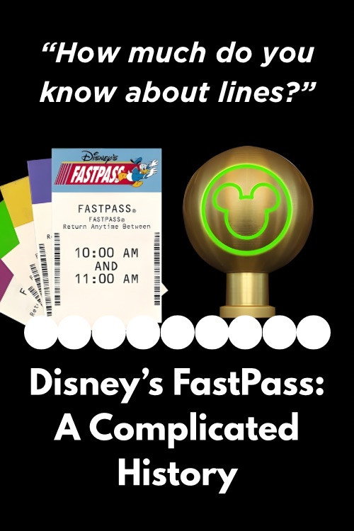 Disney’s Fastpass: A Complicated History