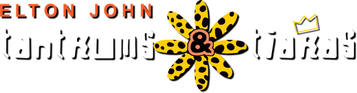 Elton John: Tantrums & Tiaras