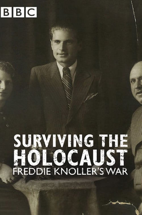 Surviving the Holocaust: Freddie Knoller's War 2015