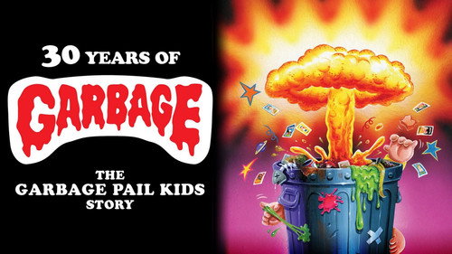 30 Years of Garbage: The Garbage Pail Kids Story Bild 3