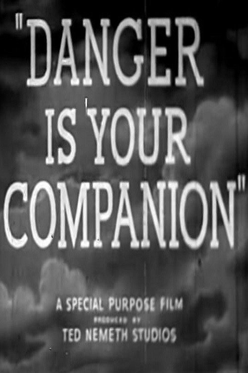 Danger Is Your Companion