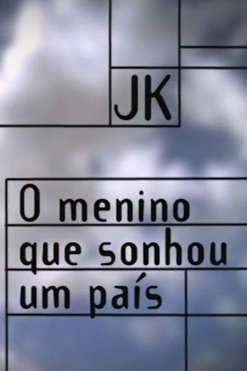 JK – O Menino que Sonhou um País (2002)