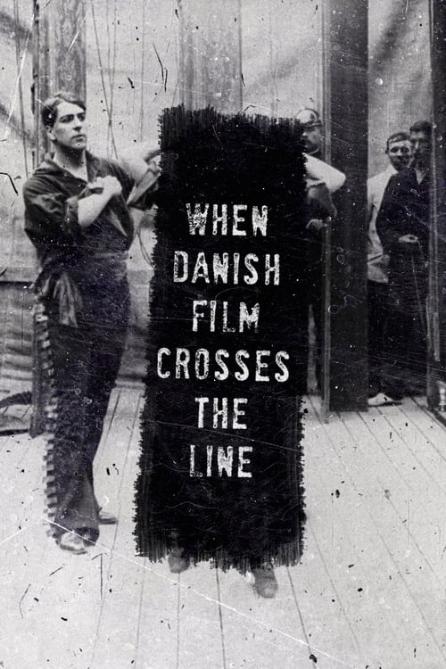 When Danish Film Crosses the Line poster