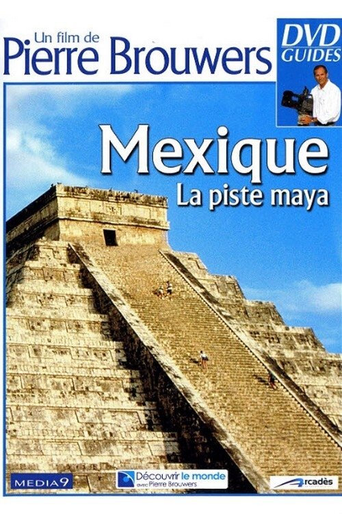 Mexique, la piste Maya (2004) poster
