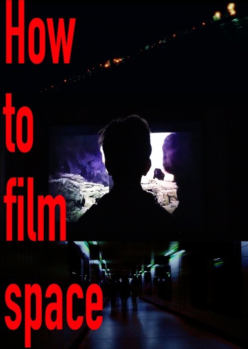 Poster image du film How to film Space How to film Space