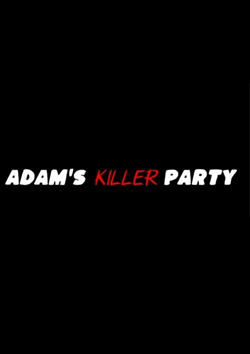 Adam's Killer Party
